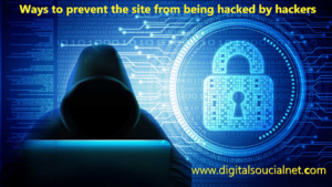 Ways to prevent the site from being hacked by hackers